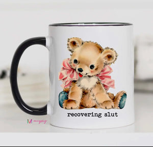 Recovering Slut Mug
