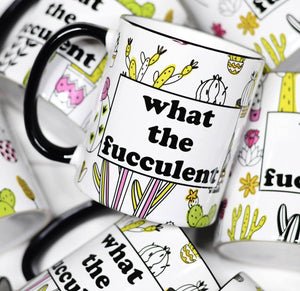 What the Fucculent mug