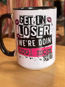 Get in loser mug