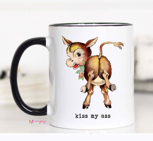 Kiss my ass mug