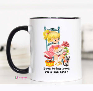 F*** Being good Mug
