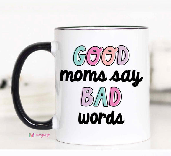 Good moms say mug