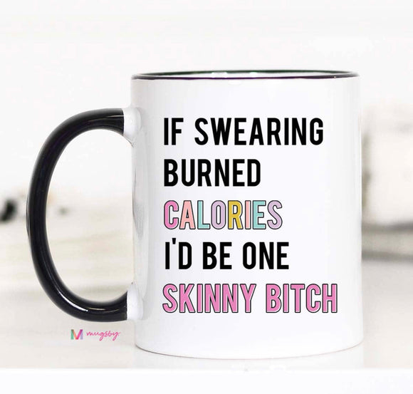 If swearing burned calories mug